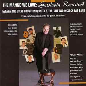 UNT Two O'Clock Lab Band, Steve Houghton Quintet - The Manne We Love: Gershwin Revisited FLAC