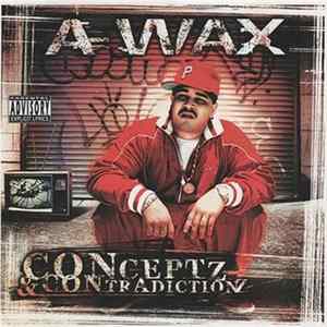 A-Wax - CONceptz & CONtradicitionz FLAC