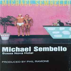 Michael Sembello - Bossa Nova Hotel FLAC