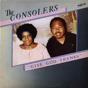 The Consolers - Give God Thanks FLAC