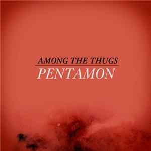 Pentamon - Among The Thugs FLAC