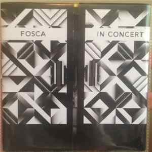 Fosca - In Concert FLAC