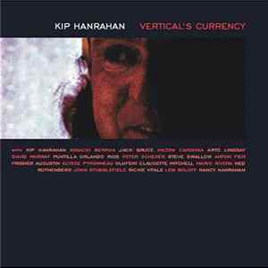 Kip Hanrahan - Vertical's Currency FLAC