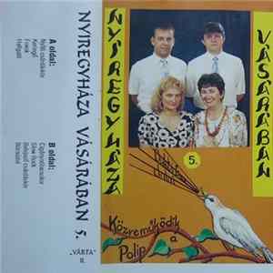 Bakti Éva, Polip Együttes - Nyíregyháza Vásárában 5. FLAC