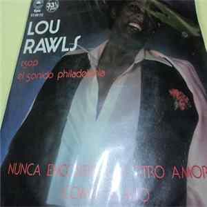 Lou Rawls- Tsop (El Sonido Philadelphia) - Nunca Encontraras Otro Amor Como El Mio = You'll Never Find Another Love Like Mine FLAC