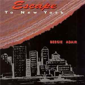 Beegie Adair - Escape To New York FLAC