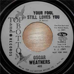 Oscar Weathers - Your Fool Still Loves You FLAC