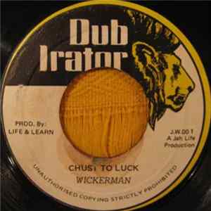 Wickerman - Chust To Luck FLAC