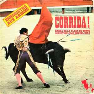 Banda De La Plaza De Toros Direction Juan Miguel Diaz - Corrida! FLAC