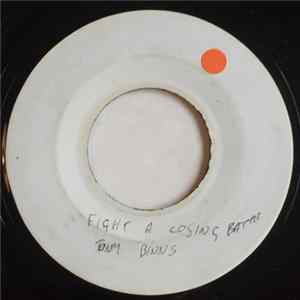 Tony Binns - Fight A Losing Battle / Have Faith FLAC
