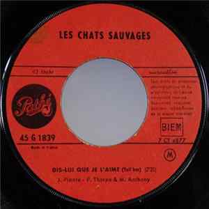 Les Chats Sauvages - Dis-Lui Que Je L'Aime FLAC