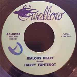 Harry Fontenot - Jealous Heart / Une Histoire Triste (J'Ai Passe Devante Ta Porte) FLAC