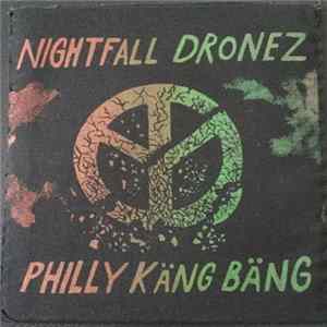Nightfall , Dronez - Philly Käng Bang FLAC