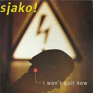 Sjako! - I Won't Quit Now FLAC
