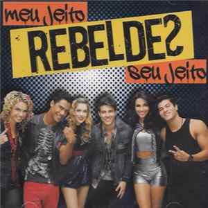 Rebeldes - Meu Jeito, Seu Jeito FLAC