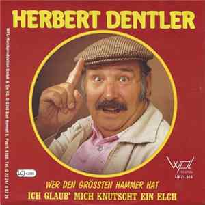Herbert Dentler - Ich Glaub´ Mich Knutscht Ein Elch FLAC