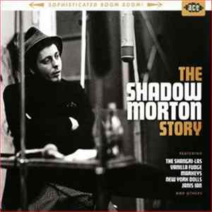 George "Shadow" Morton - Sophisticated Boom Boom - The Shadow Morton Story FLAC