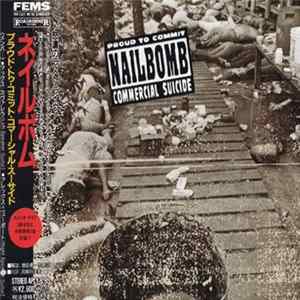 Nailbomb - Proud To Commit Commercial Suicide FLAC