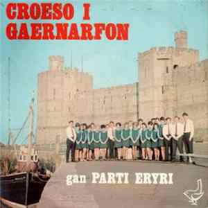 Parti Eryri - Croseo I Gaernarfon Rhiff 2 FLAC