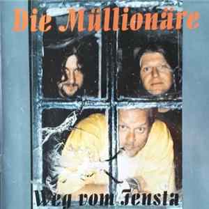Die Müllionäre - Weg Vom Fensta FLAC
