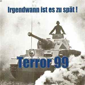 Terror 99 - Irgendwann Ist Es Zu Spät! FLAC