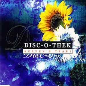 Disc-O-Thek - Heaven's Tears FLAC