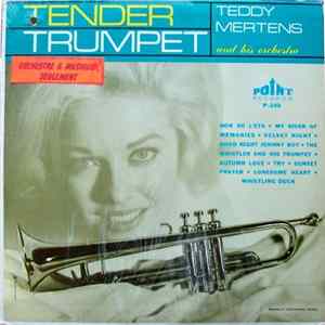 Teddy Mertens And His Orchestra - Tender Trumpet FLAC