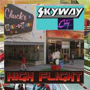 Skyway City - High Flight FLAC