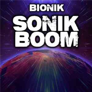 Bionik - Sonik Boom FLAC
