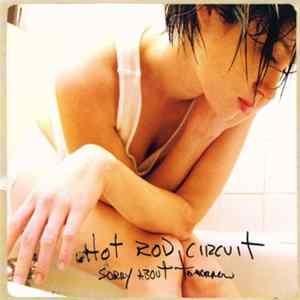 Hot Rod Circuit - Sorry About Tomorrow FLAC