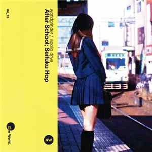 Worldgrinder / Apollo Drive - After School; Seifuku Hop FLAC