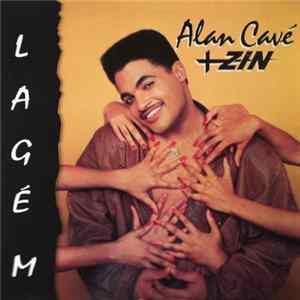 Alan Cavé + Zin - Lagém FLAC