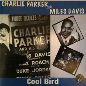 Charlie Parker With Miles Davis - Cool Bird FLAC
