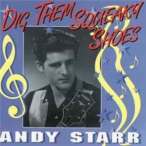 Andy Starr - Dig Them Squeaky Shoes FLAC