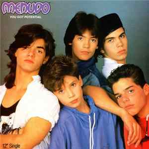 Menudo - You Got Potential FLAC