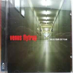 Venus Flytrap - This Is Your Exit Plan FLAC