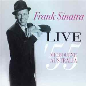 Frank Sinatra - Live Melbourne, Australia '55 FLAC