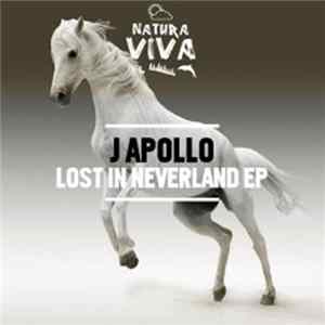 J Apollo - Lost In Neverland EP FLAC