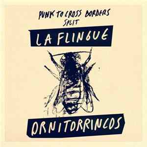 La Flingue / Ornitorrincos - Punk To Cross Borders Split FLAC