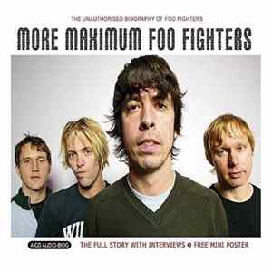 Foo Fighters - More Maximum Foo Fighters (The Unauthorised Biography Of Foo Fighters) FLAC