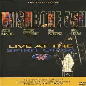 Wishbone Ash - Live At The Spirit Of 66 FLAC