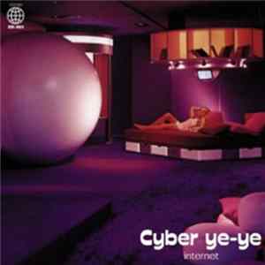 Cyber Ye-Ye - Internet FLAC
