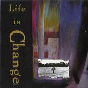 Various - Life Is Change Vol. 2 FLAC
