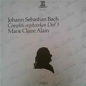 Marie-Claire Alain - Johann Sebastian Bach Complete Orgelwerken deel 3 FLAC