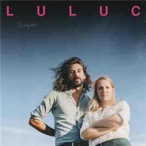Luluc - Sculptor FLAC