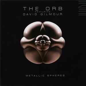 The Orb Featuring David Gilmour - Metallic Spheres FLAC