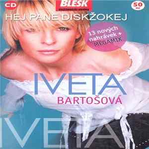 Iveta Bartošová - Hej Pane Diskžokej FLAC
