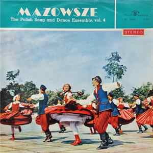 Mazowsze - The Polish Song And Dance Ensemble, Vol. 4 FLAC