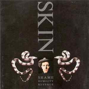 Skin - Shame, Humility, Revenge FLAC