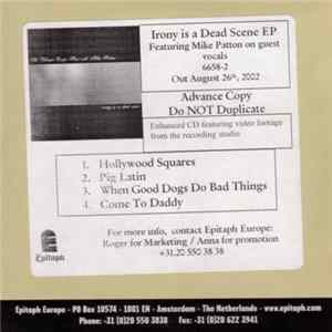 The Dillinger Escape Plan With Mike Patton - Irony Is A Dead Scene FLAC